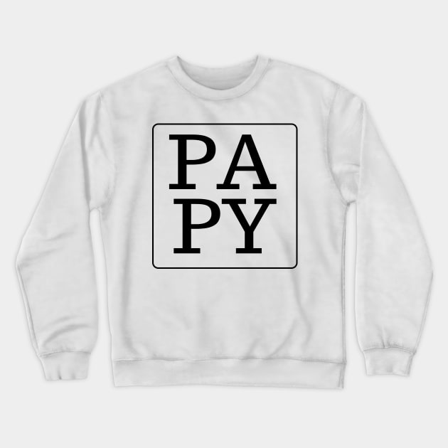 PAPY fathers day dad gift Crewneck Sweatshirt by Ashden